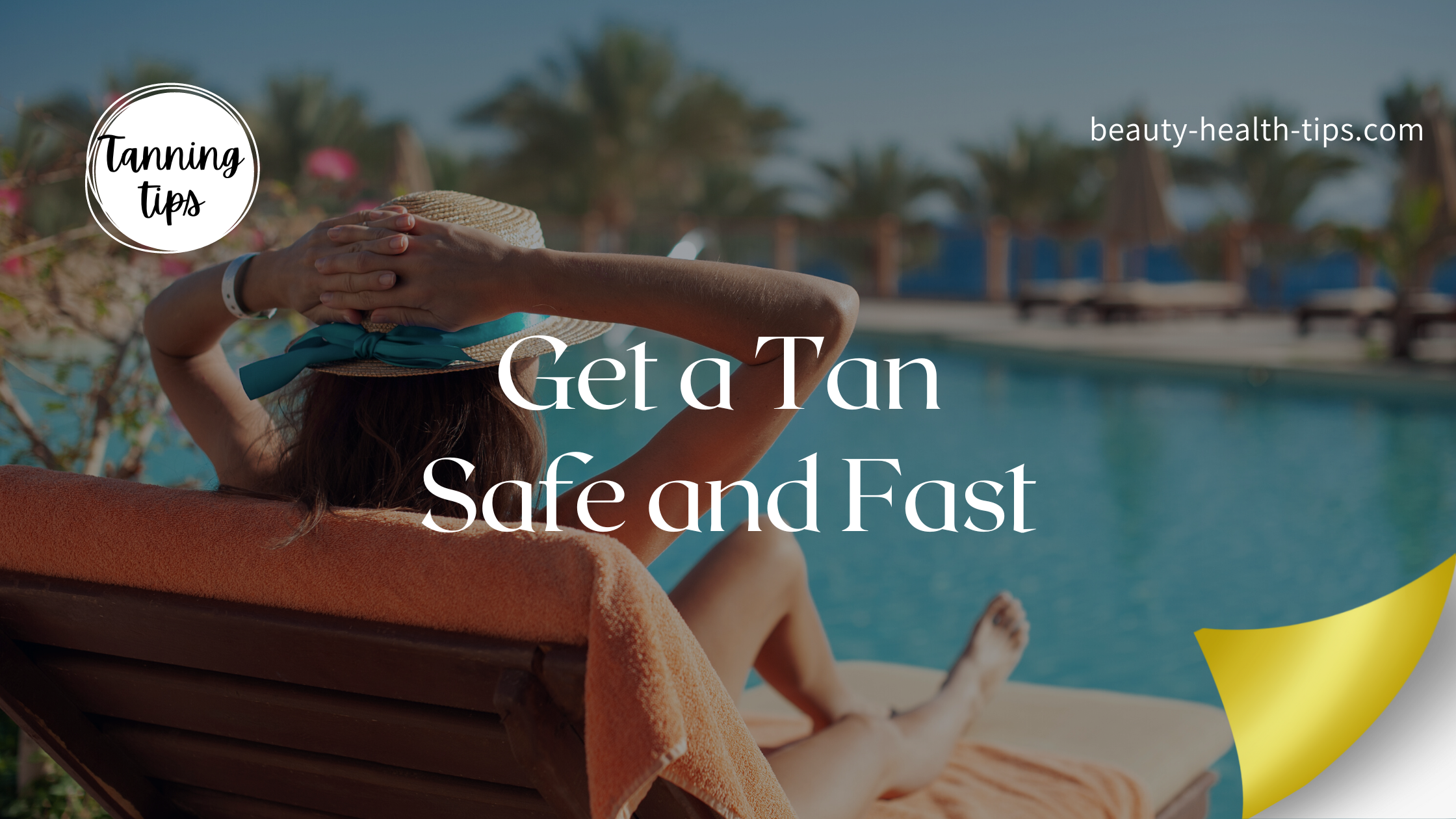 How to Get a Tan – Safe and Fast