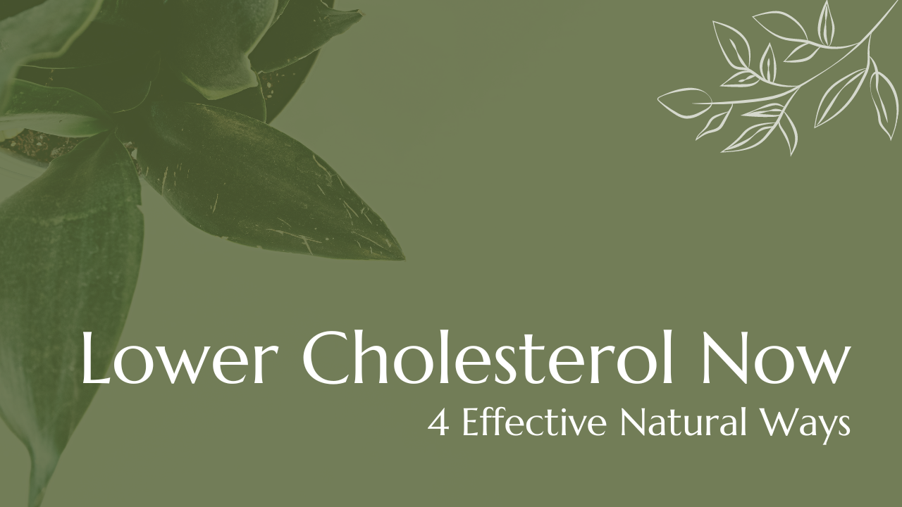 High Cholesterol? Effective Natural Ways to Lower it